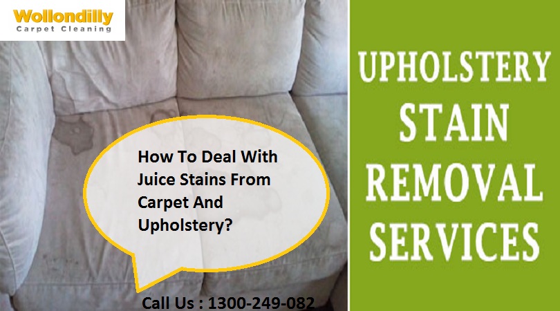 How To Deal With Juice Stains From Carpet And Upholstery?